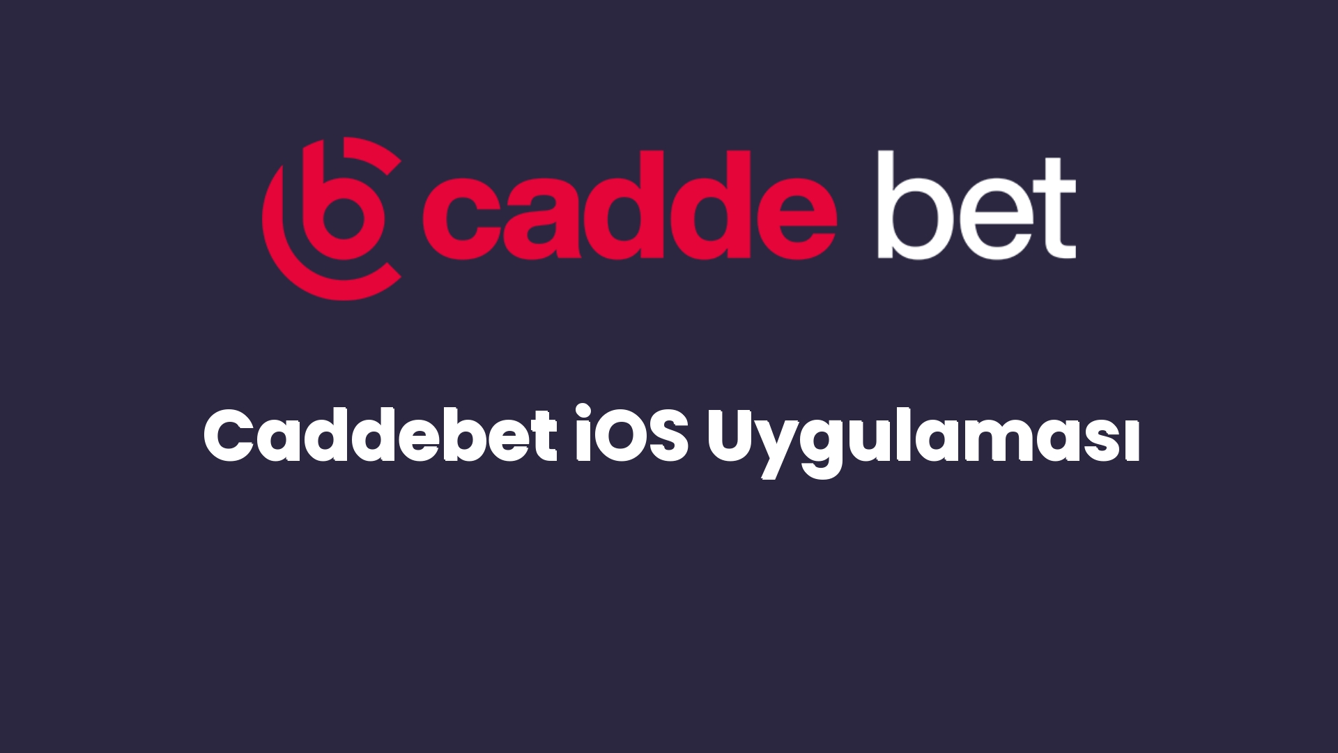 caddebet ios uygulamasi 100